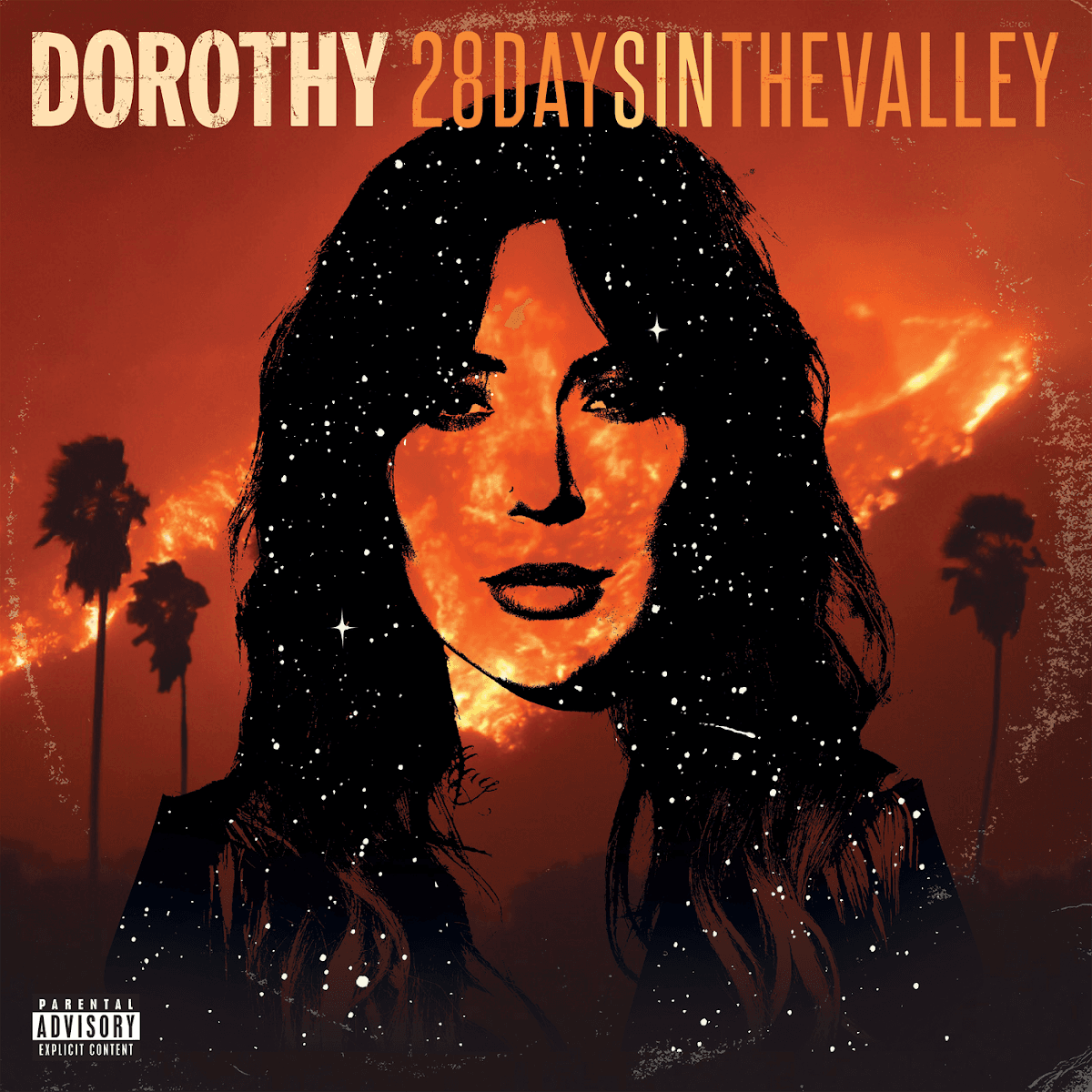 Dorothy - 28 Days In The Valley Dorothy - 28 Days In The Valley