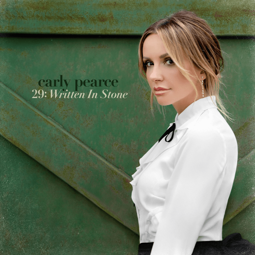 Carly Pearce - 29: Written in Stone Carly Pearce - 29: Written in Stone