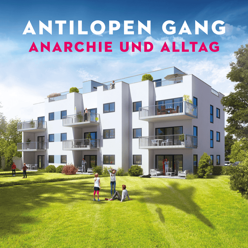 Antilopen Gang - Anarchie und Alltag Antilopen Gang - Anarchie und Alltag