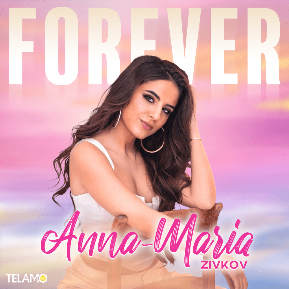Anna-Maria Zivkov - Forever Anna-Maria Zivkov - Forever