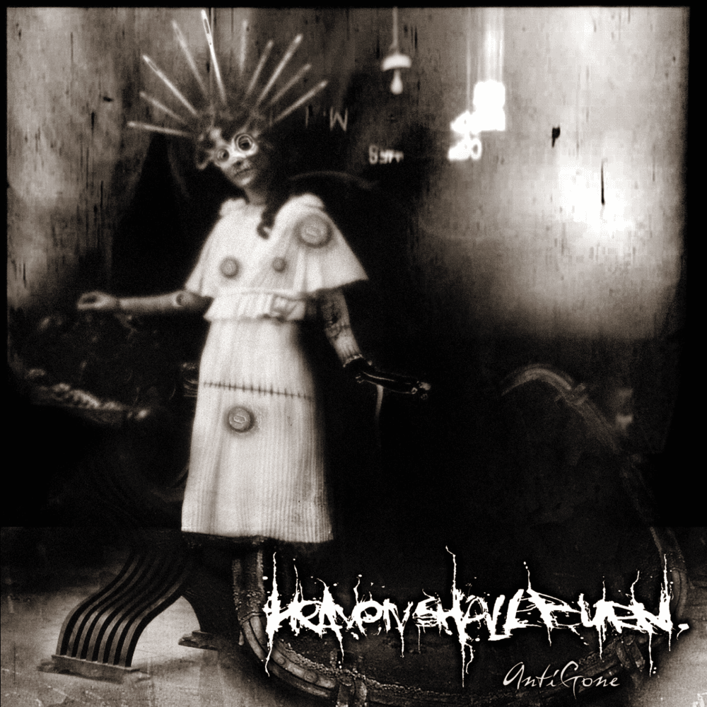 Heaven Shall Burn - Antigone Heaven Shall Burn - Antigone