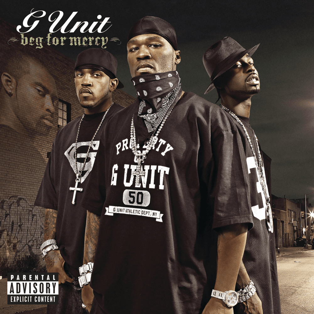 G-Unit - Beg For Mercy G-Unit - Beg For Mercy