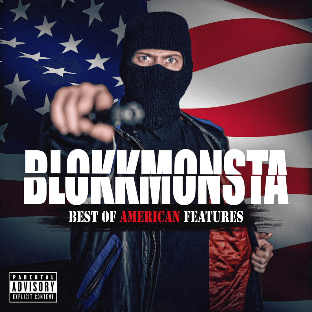 Blokkmonsta - Best Of American Features Blokkmonsta - Best Of American Features