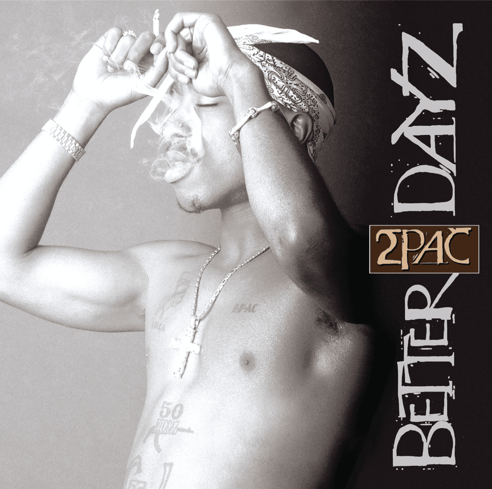 2Pac - Better Dayz 2Pac - Better Dayz