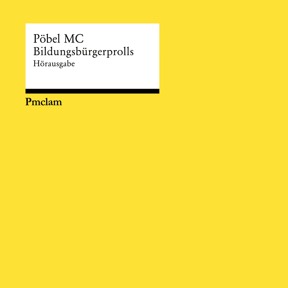 Pöbel MC - Bildungsbürgerprolls Pöbel MC - Bildungsbürgerprolls