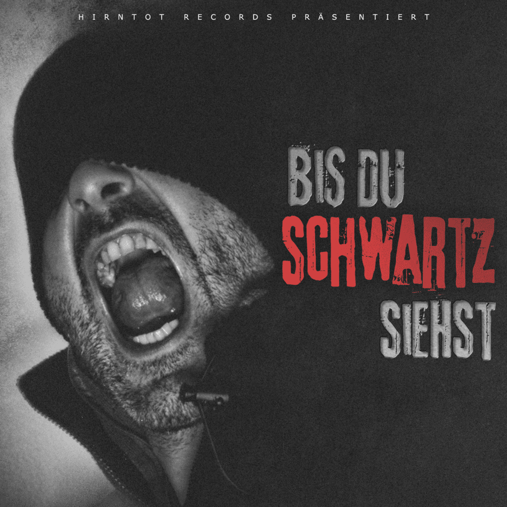 Schwartz - Bis Du Schwartz siehst Schwartz - Bis Du Schwartz siehst