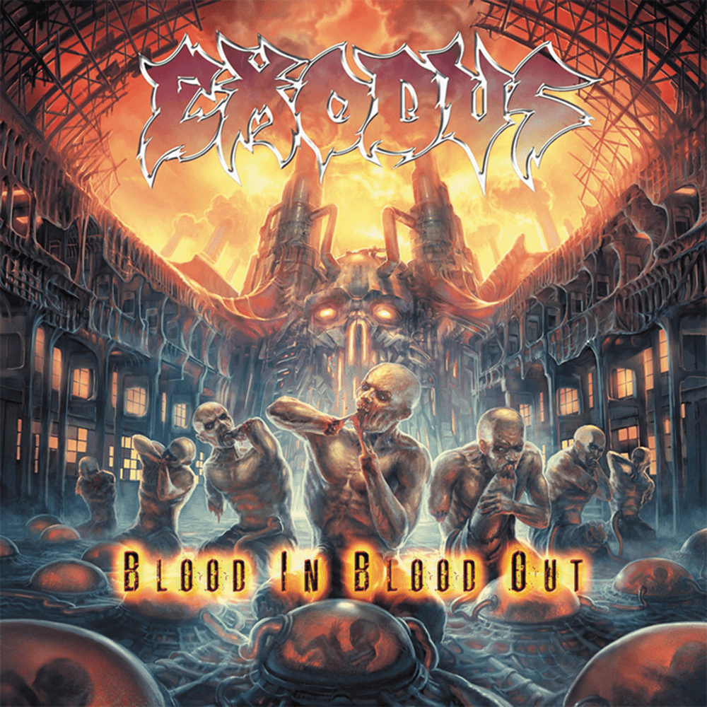 Exodus - Blood In Blood Out Exodus - Blood In Blood Out