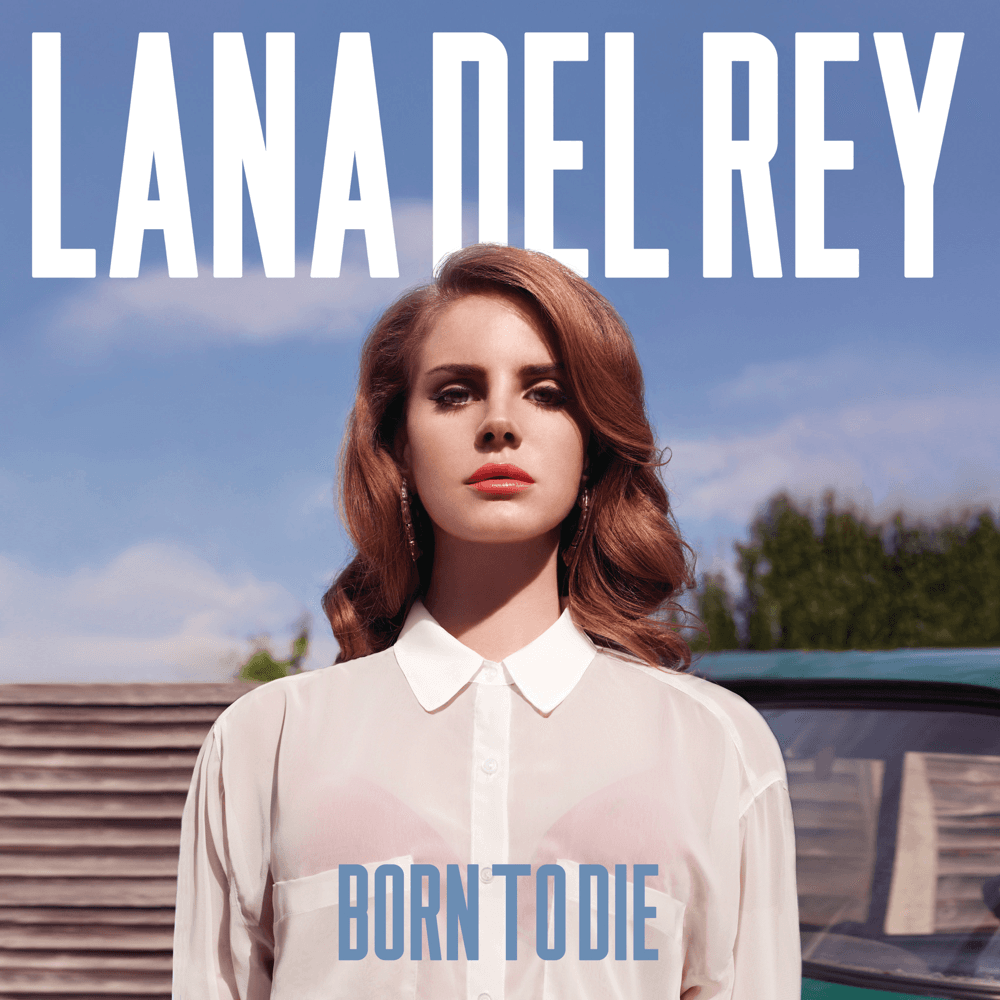 Lana Del Rey - Born To Die Lana Del Rey - Born To Die