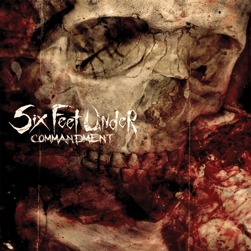 Six Feet Under - Commandment Six Feet Under - Commandment