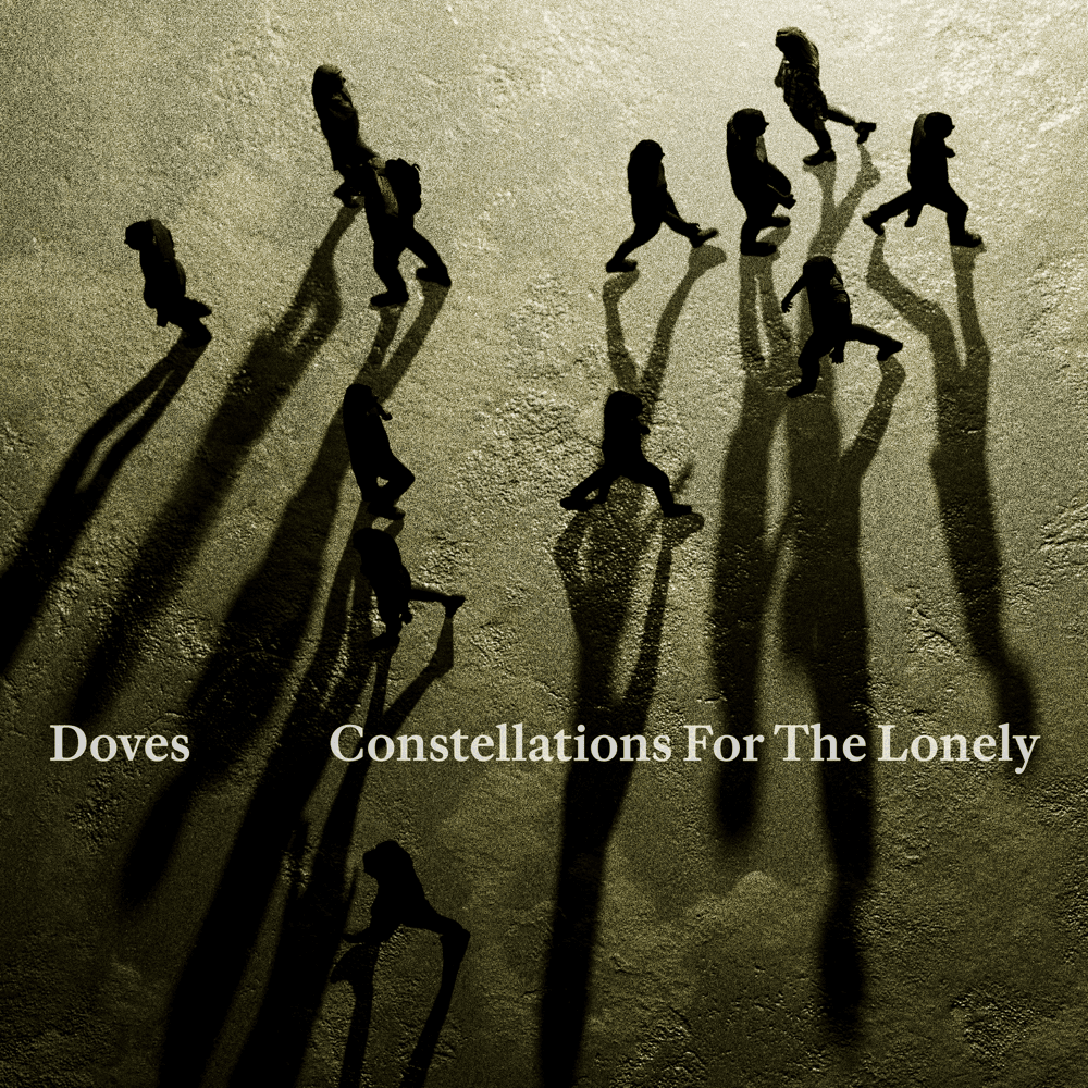 Doves - Constellations For The Lonely Doves - Constellations For The Lonely
