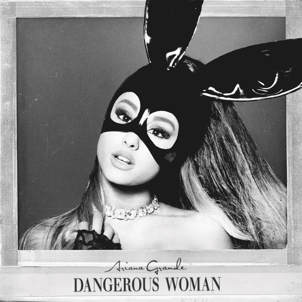 Ariana Grande - Dangerous Woman Ariana Grande - Dangerous Woman