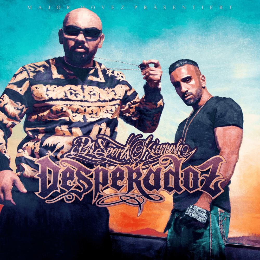 PA Sports & Kianush - Desperadoz PA Sports & Kianush - Desperadoz