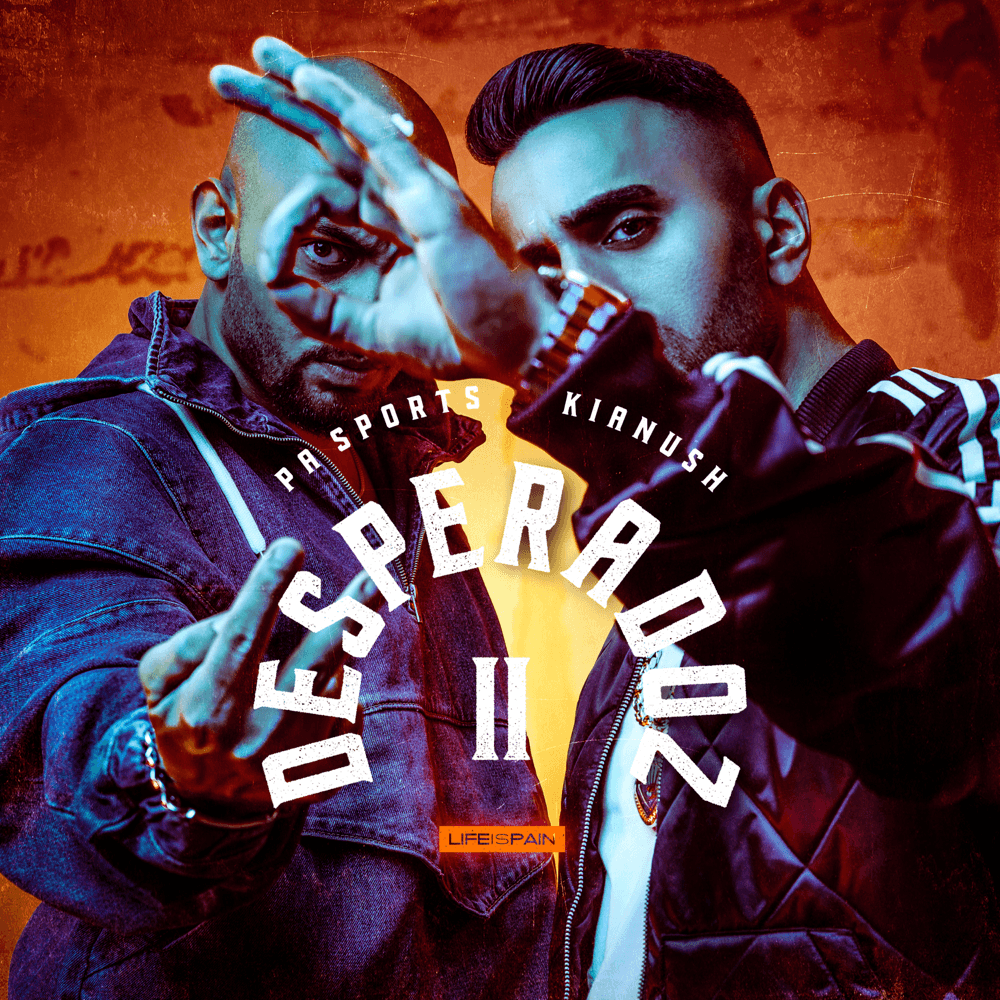 PA Sports & Kianush - Desperadoz 2 PA Sports & Kianush - Desperadoz 2