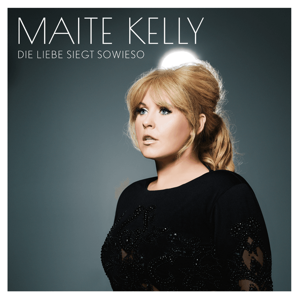 Maite Kelly - Die Liebe siegt sowieso Maite Kelly - Die Liebe siegt sowieso