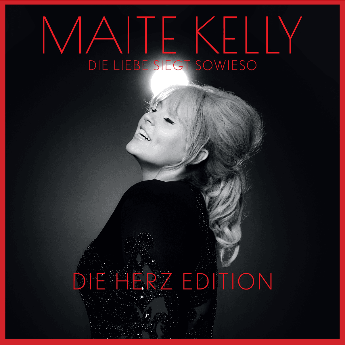 Maite Kelly - Die Liebe siegt sowieso (Die Herz Edition) Maite Kelly - Die Liebe siegt sowieso (Die Herz Edition)