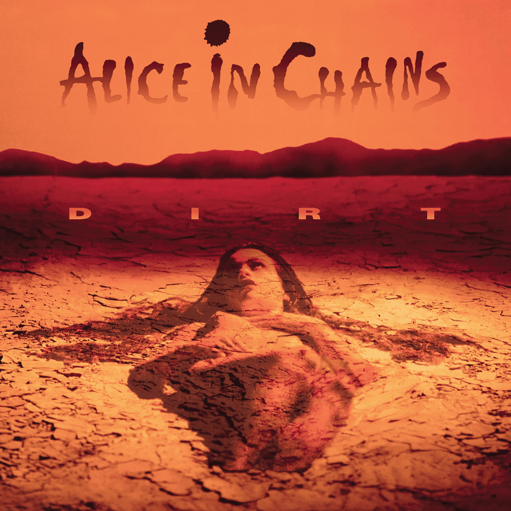 Alice In Chains - Dirt Alice In Chains - Dirt