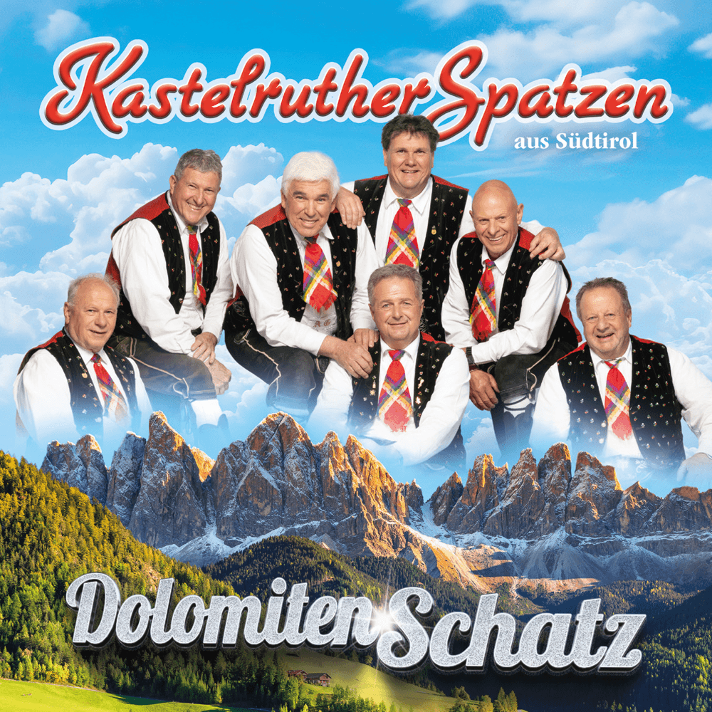 Kastelruther Spatzen - Dolomiten Schatz Kastelruther Spatzen - Dolomiten Schatz