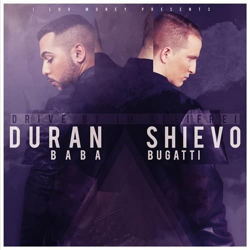 Duran Baba & Shievo Bugatti - Drive By Im Bleifrei Duran Baba & Shievo Bugatti - Drive By Im Bleifrei