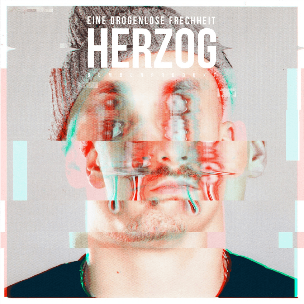 Herzog - Eine Drogenlose Frechheit Herzog - Eine Drogenlose Frechheit