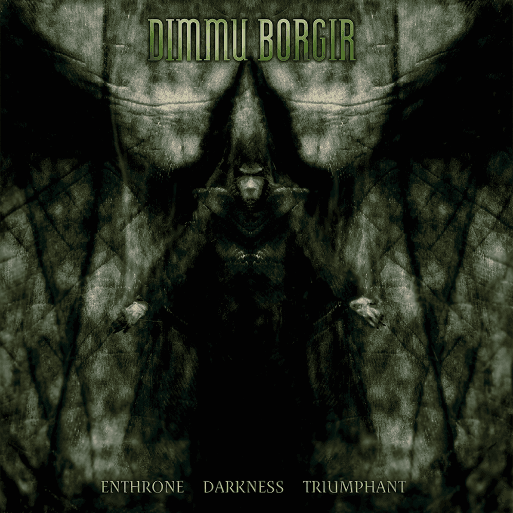 Dimmu Borgir - Enthrone Darkness Triumphant Dimmu Borgir - Enthrone Darkness Triumphant