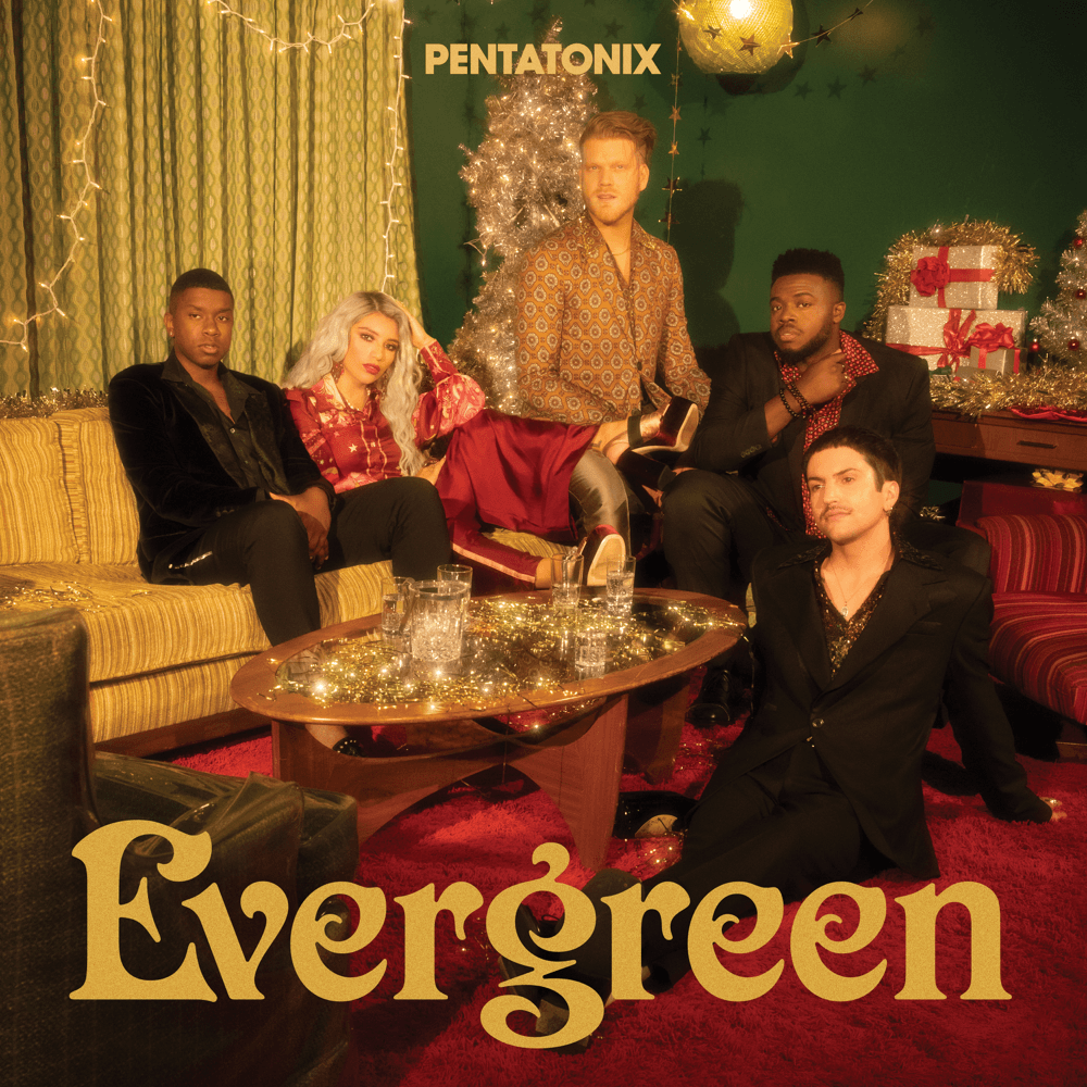 Pentatonix - Evergreen Pentatonix - Evergreen