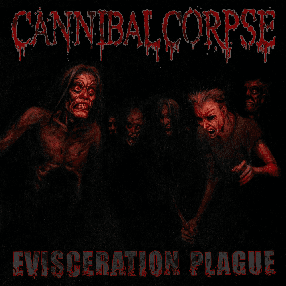 Cannibal Corpse - Evisceration Plague Cannibal Corpse - Evisceration Plague