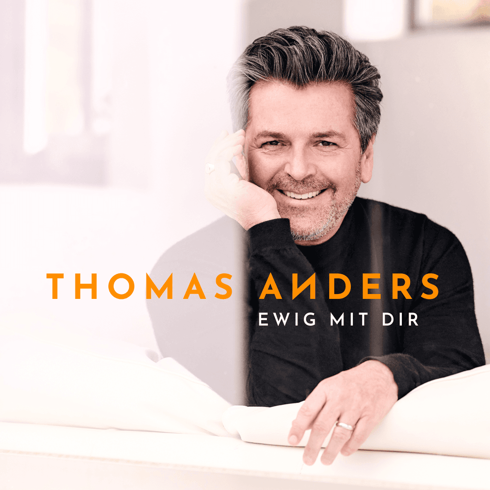 Thomas Anders - Ewig mit Dir Thomas Anders - Ewig mit Dir
