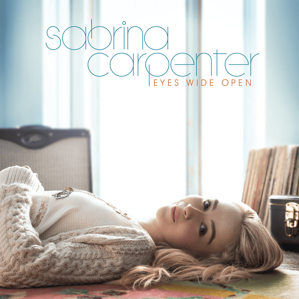 Sabrina Carpenter - Eyes Wide Open Sabrina Carpenter - Eyes Wide Open