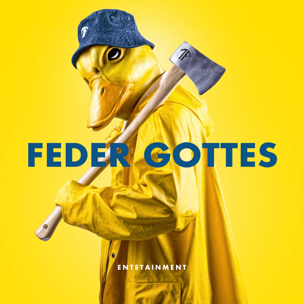 Entetainment - Feder Gottes Entetainment - Feder Gottes