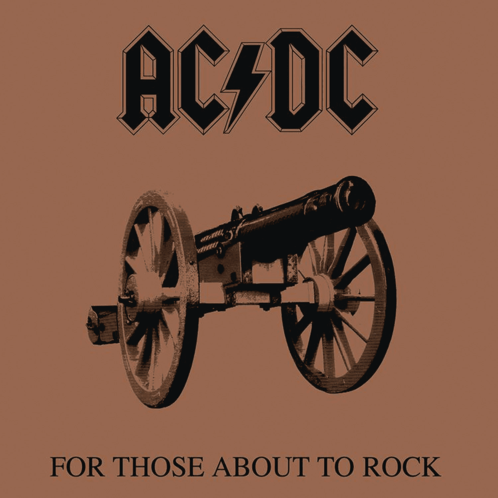AC/DC - For Those About To Rock (We Salute You) AC/DC - For Those About To Rock (We Salute You)