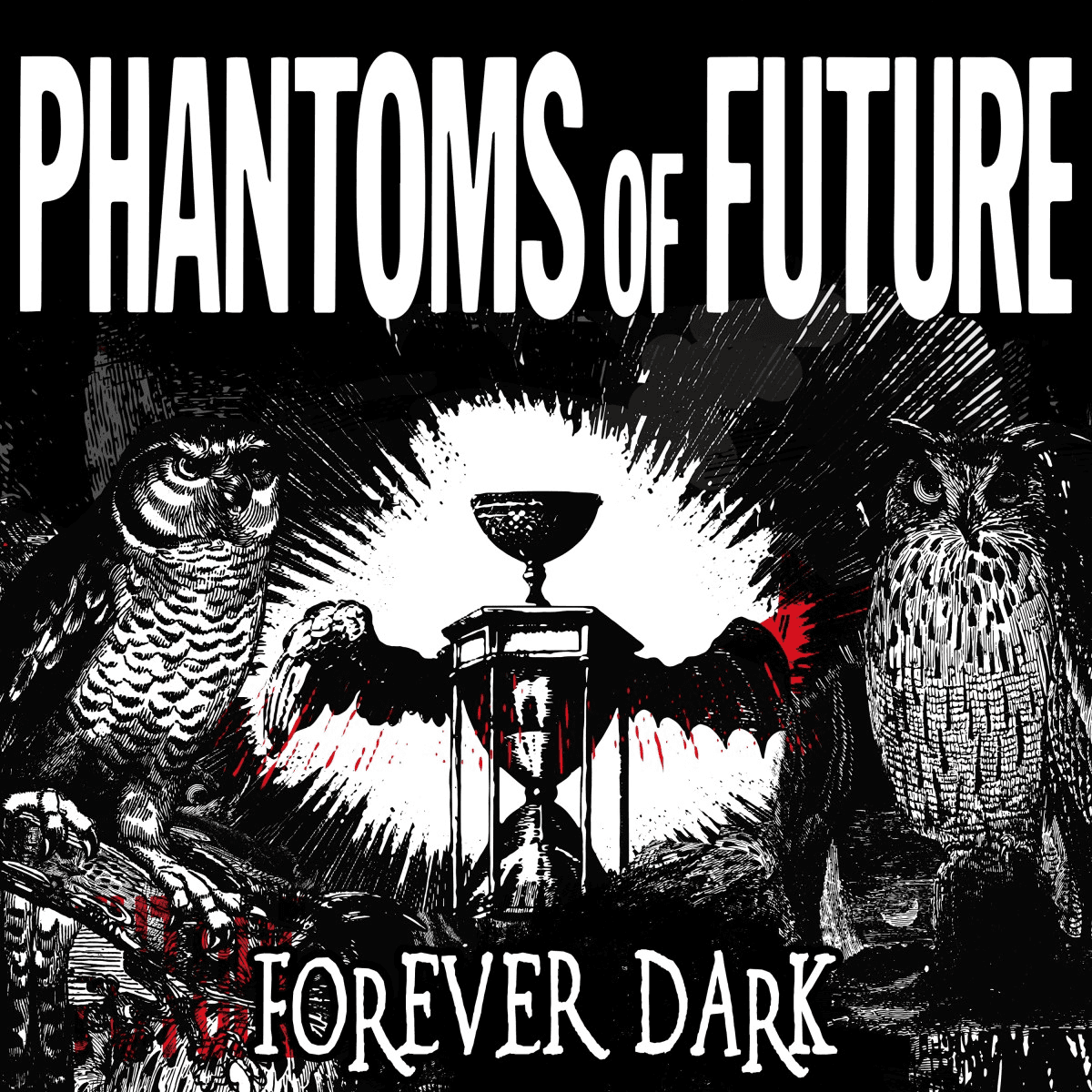 Phantoms of Future - Forever Dark Phantoms of Future - Forever Dark