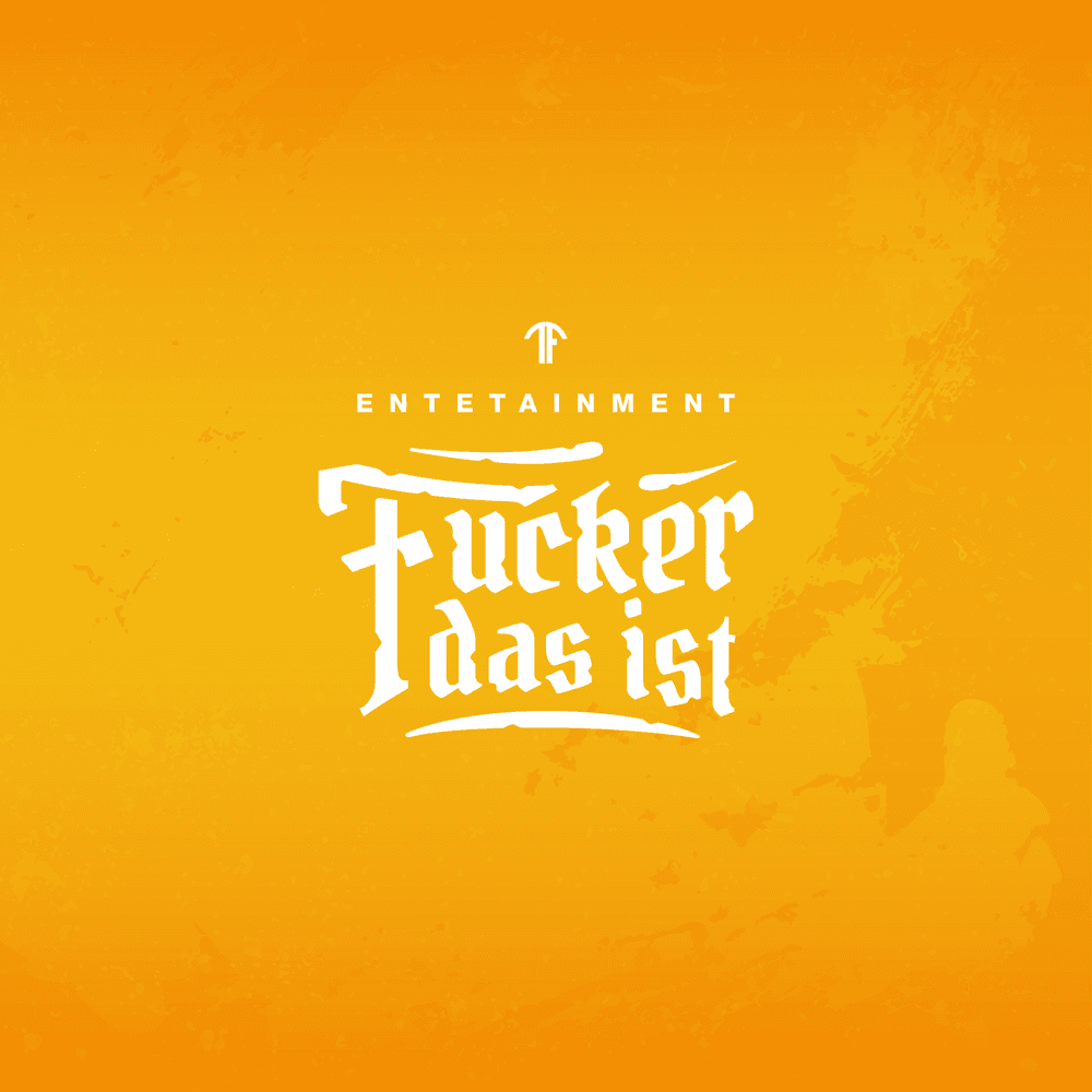 Entetainment - Fucker das ist Entetainment - Fucker das ist