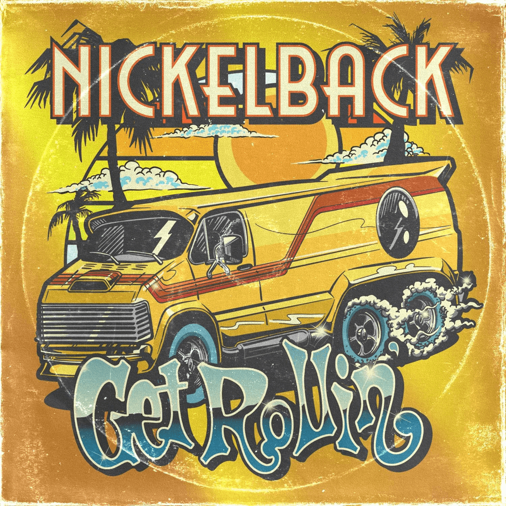 Nickelback - Get Rollin Nickelback - Get Rollin