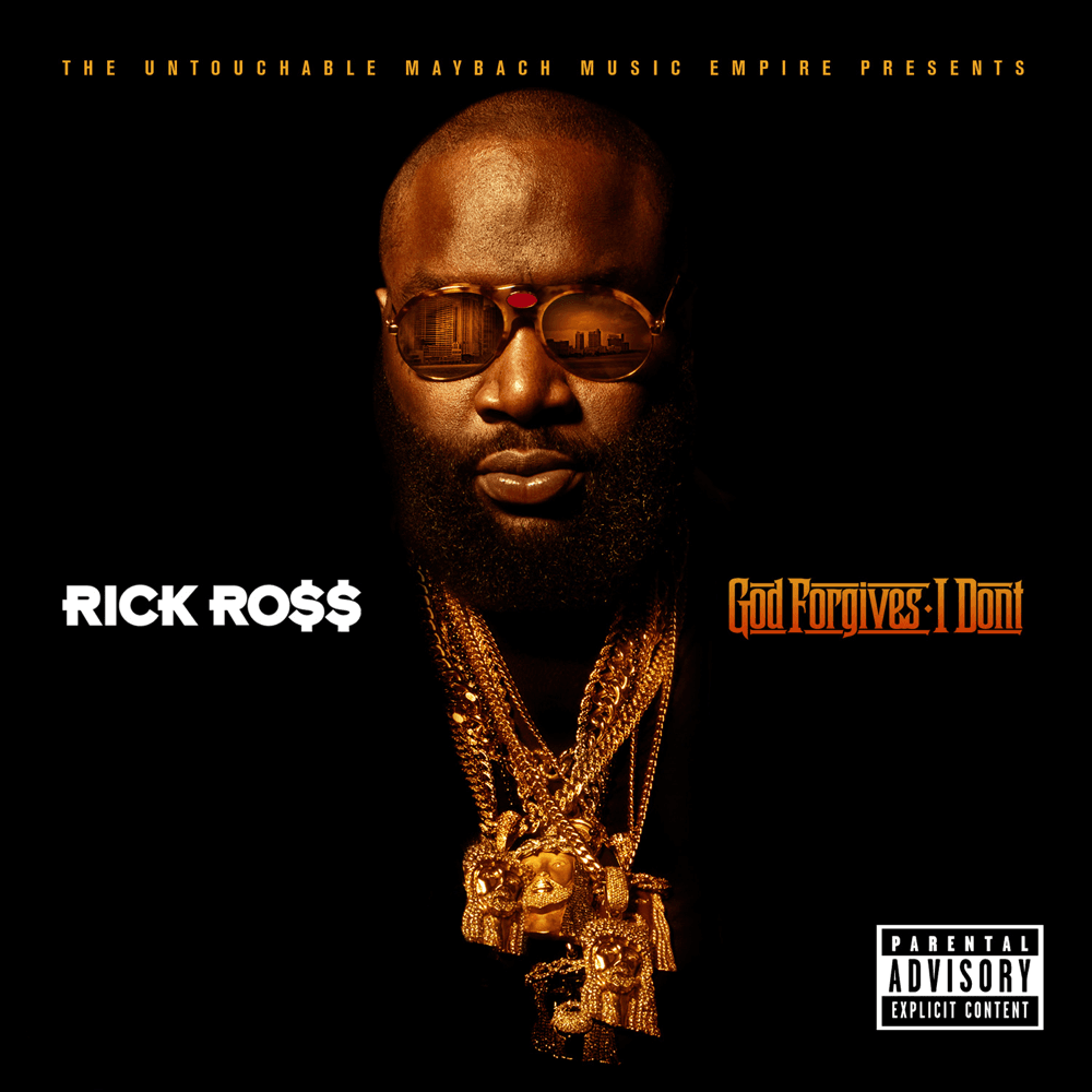 Rick Ross - God Forgives, I Don't Rick Ross - God Forgives, I Don't