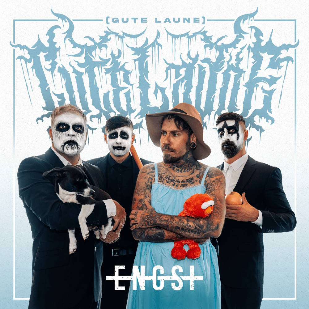 Engst - Gute Laune Engst - Gute Laune