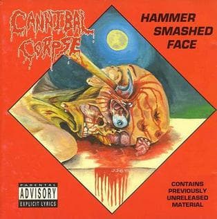 Cannibal Corpse - Hammer Smashed Face Cannibal Corpse - Hammer Smashed Face