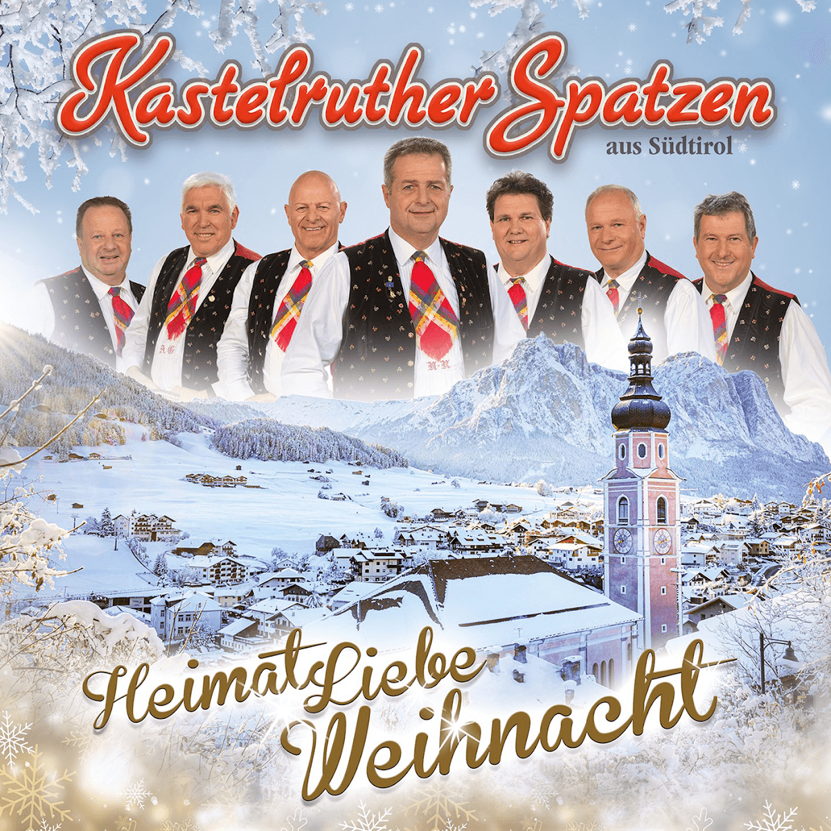 Kastelruther Spatzen - HeimatLiebe Weihnacht Kastelruther Spatzen - HeimatLiebe Weihnacht