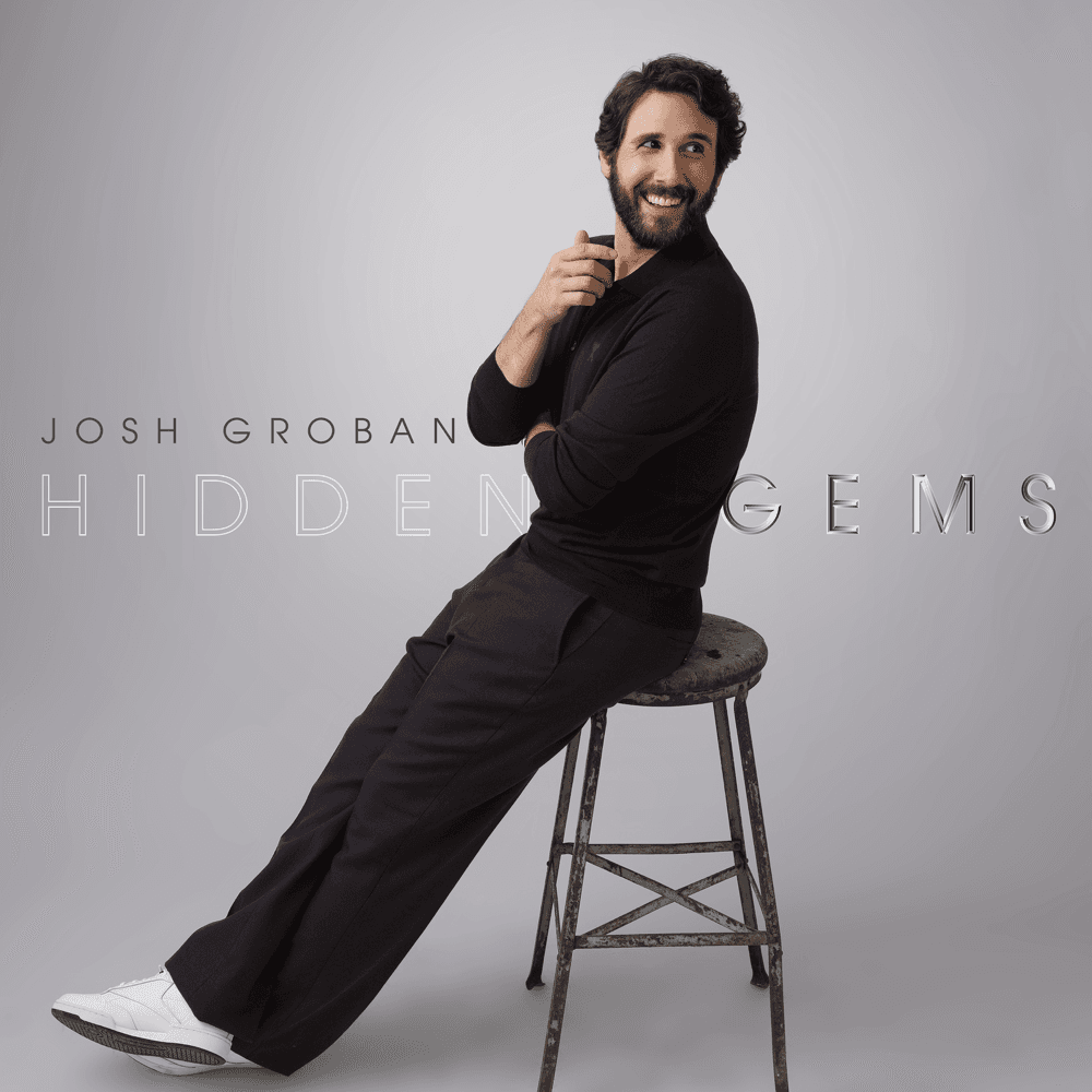 Josh Groban - Hidden Gems Josh Groban - Hidden Gems