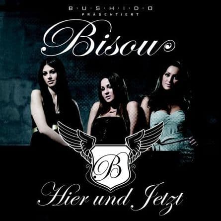 Bisou - Hier und Jetzt Bisou - Hier und Jetzt
