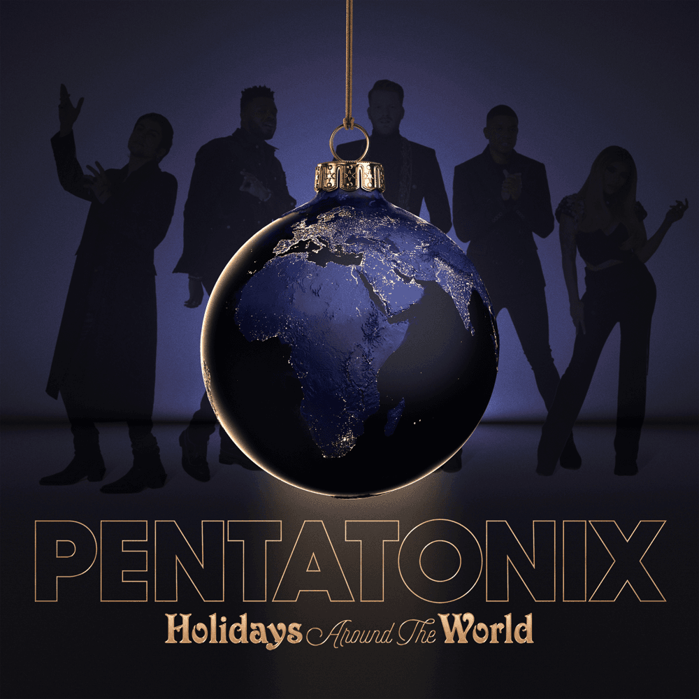 Pentatonix - Holidays Around The World Pentatonix - Holidays Around The World