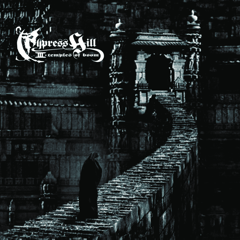 Cypress Hill - III: Temples of Boom Cypress Hill - III: Temples of Boom