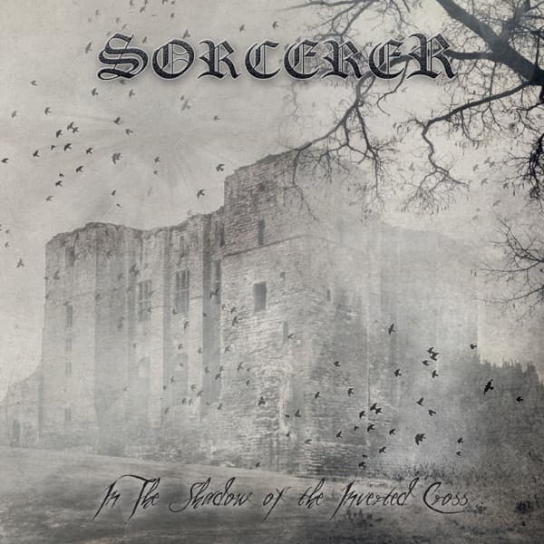 Sorcerer - In The Shadow Of The Inverted Cross Sorcerer - In The Shadow Of The Inverted Cross