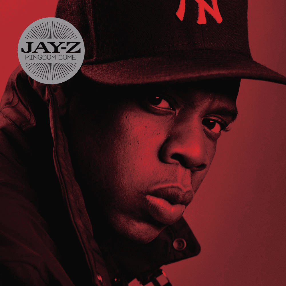 Jay Z - Kingdom Come Jay Z - Kingdom Come