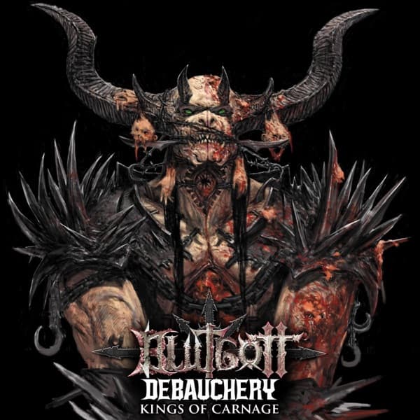 Debauchery - Kings Of Carnage Debauchery - Kings Of Carnage
