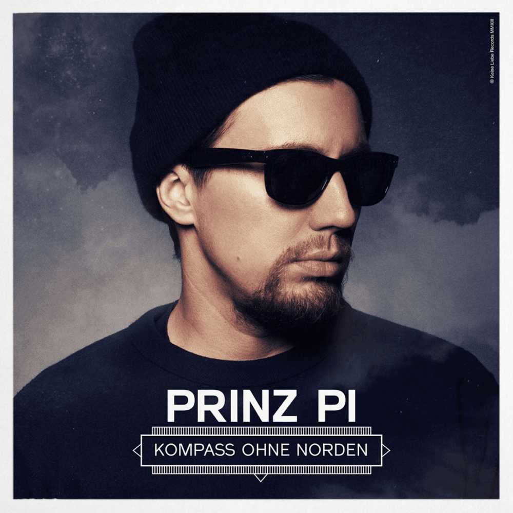 Prinz Pi - Kompass ohne Norden Prinz Pi - Kompass ohne Norden