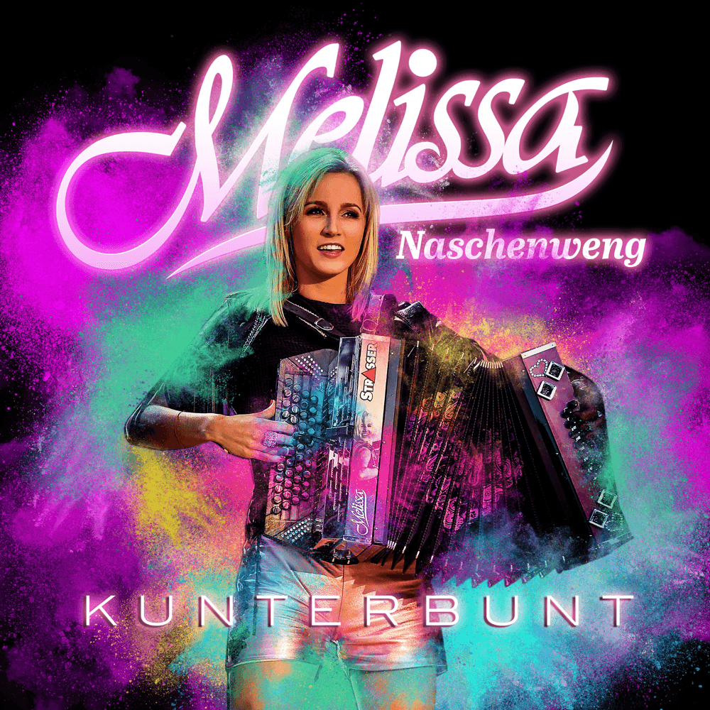 Melissa Naschenweng - Kunterbunt Melissa Naschenweng - Kunterbunt