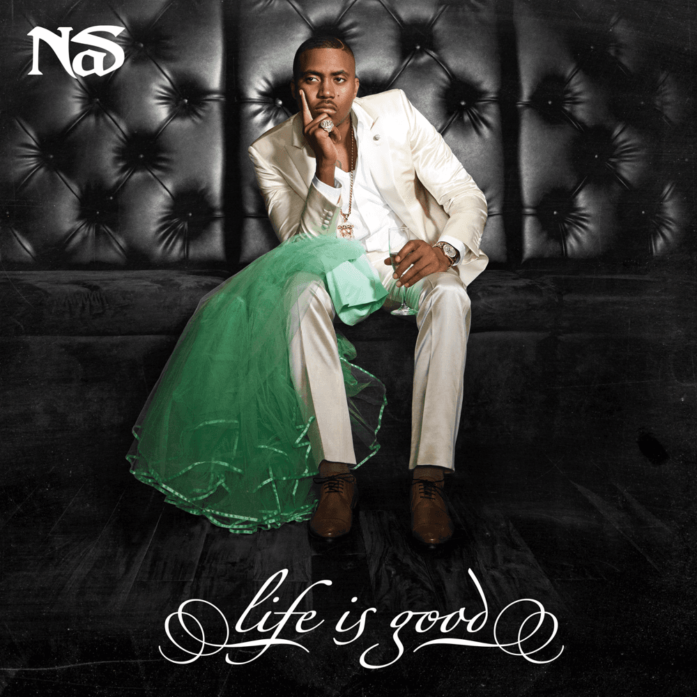 Nas - Life Is Good Nas - Life Is Good