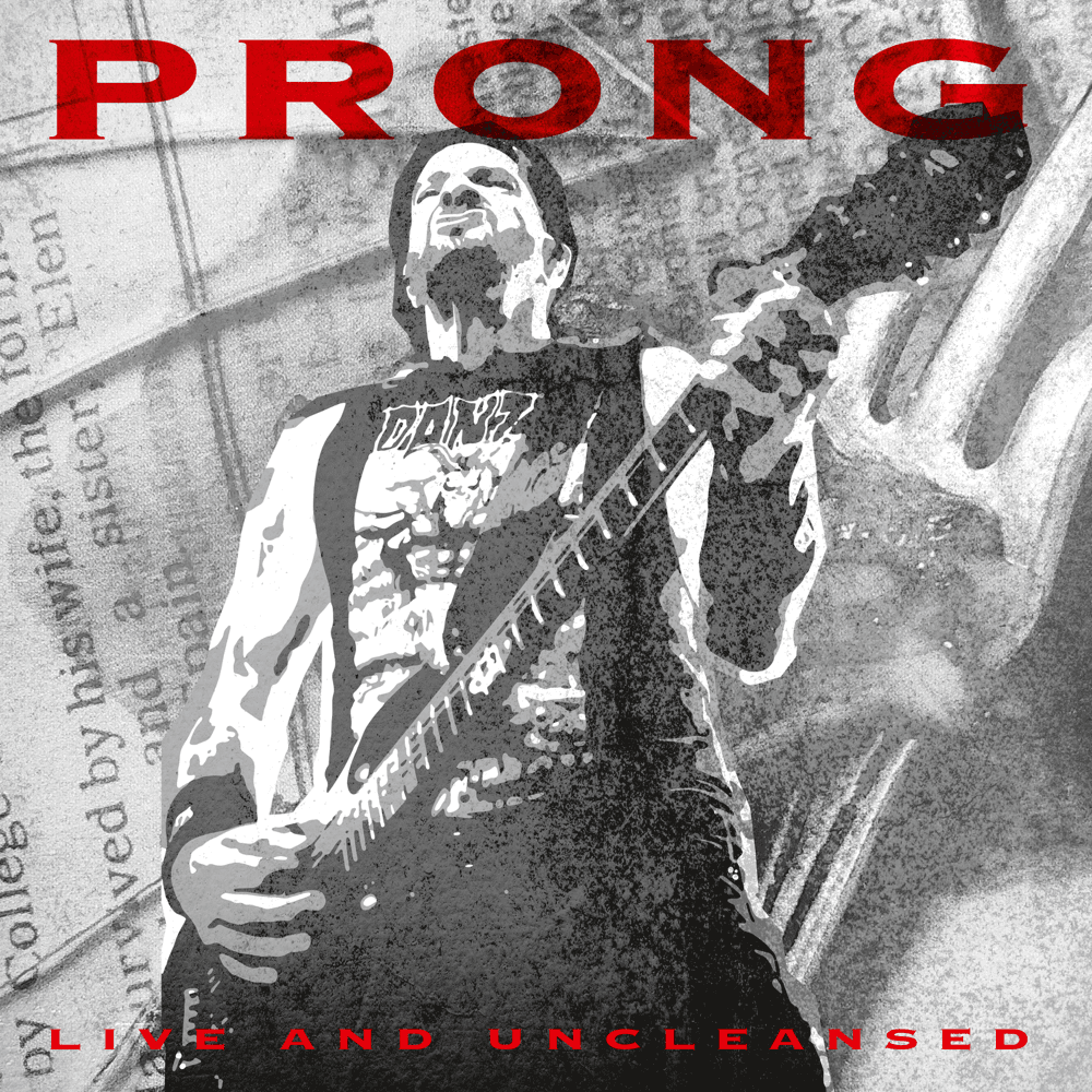Prong - Live And Uncleansed (Live) Prong - Live And Uncleansed (Live)