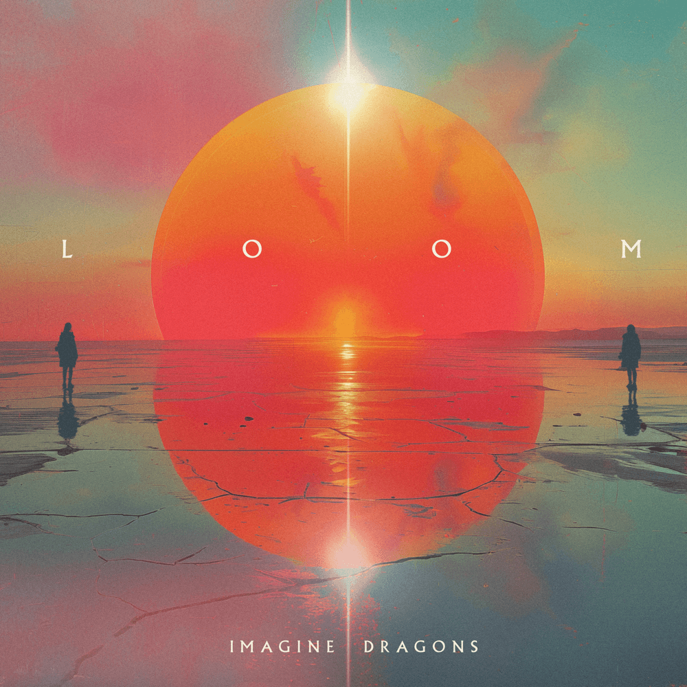 Imagine Dragons - Loom Imagine Dragons - Loom