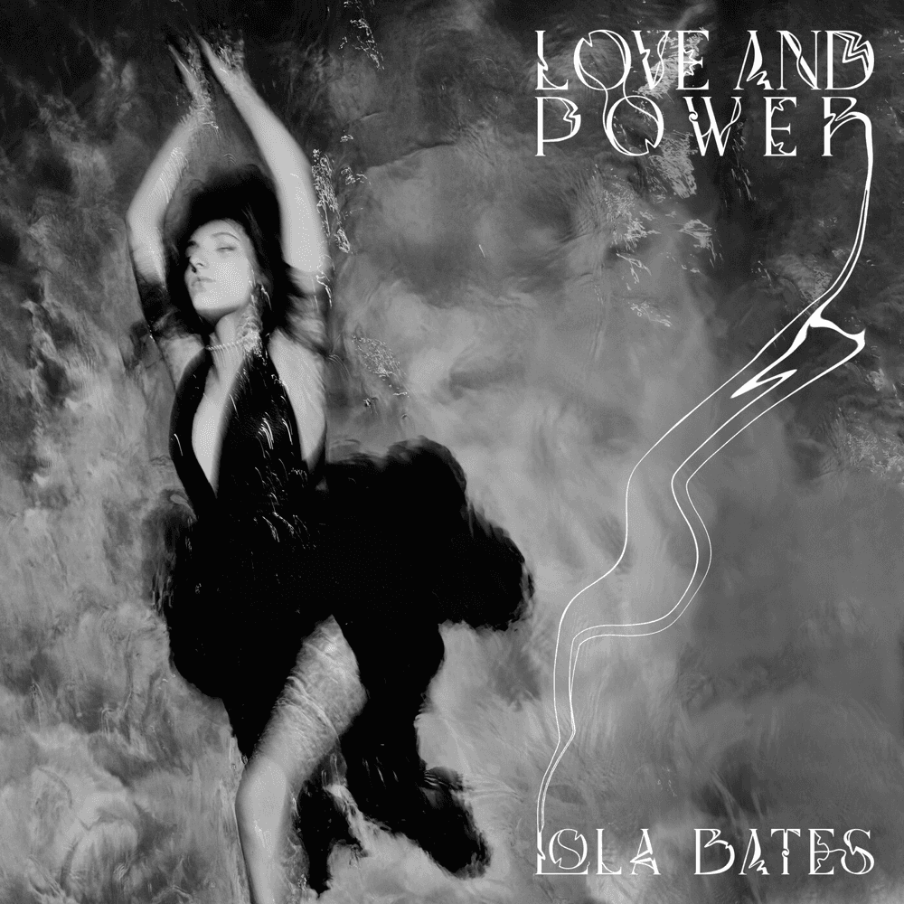 Lola Bates - Love And Power
